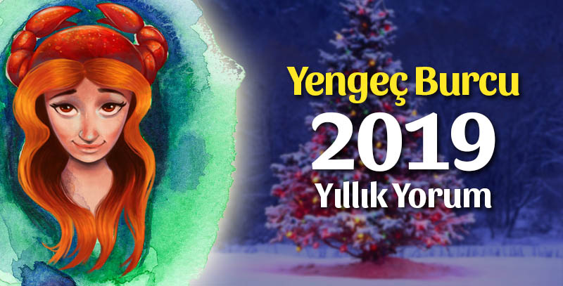 Yengeç Burcu 2019 Yorumu