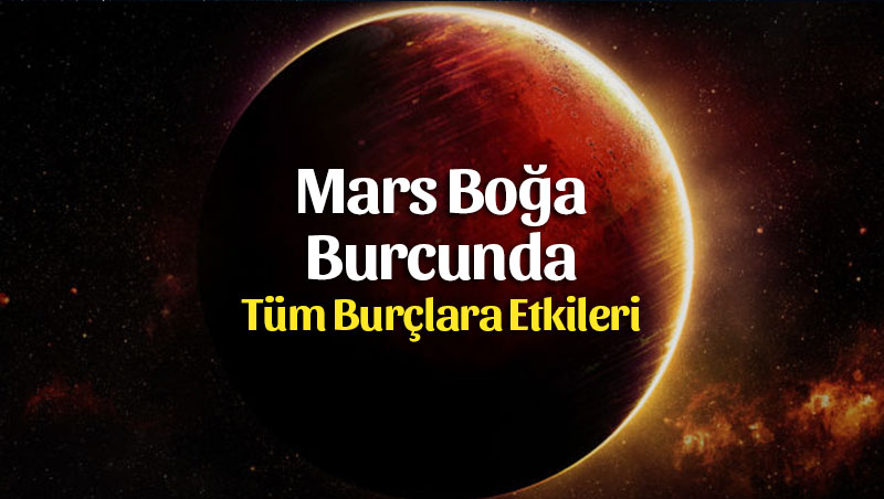 Mars Boğa Burcunda – Huzur İçin Mücadele Gerekiyor