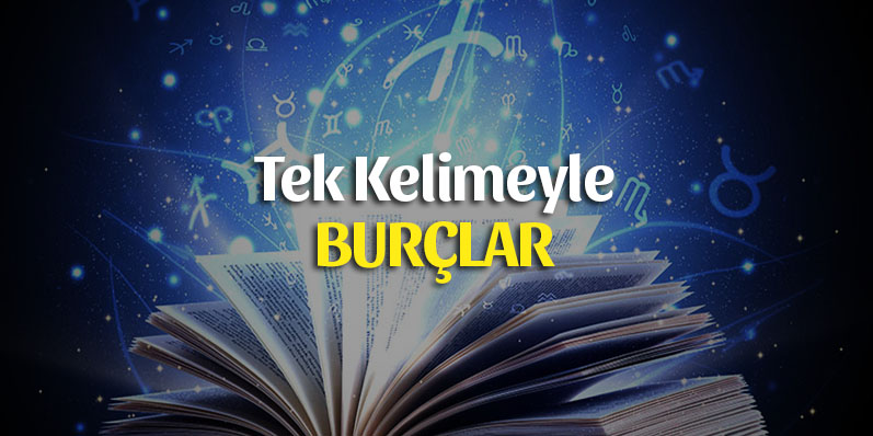 Tek Kelimeyle Burçlar