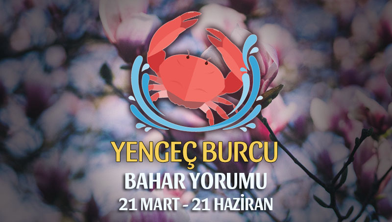 Yengeç Burcu 2019 Bahar Yorumu