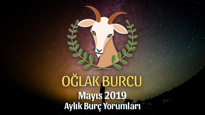 Oğlak Burcu Mayıs 2019 Aylık Yorum