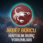 Akrep Burcu Haftalık Burç Yorumu