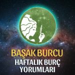 Başak Burcu Haftalık Burç Yorumu