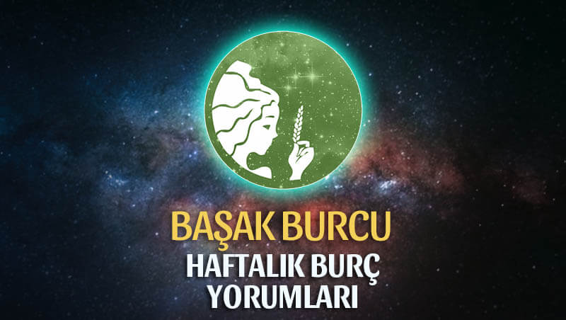 Başak Burcu Haftalık Burç Yorumu