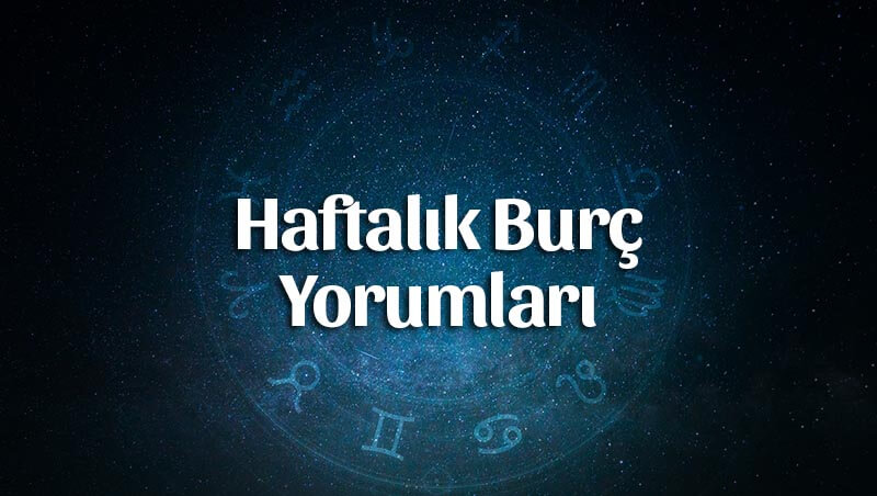 Haftalık Burç Yorumları