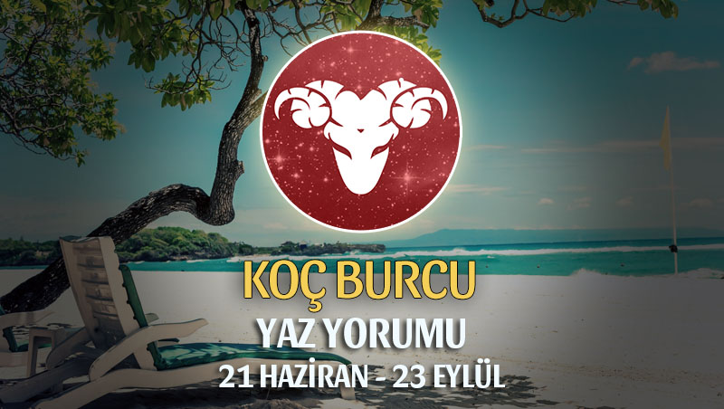 Koç Burcu 2019 Yaz Yorumu