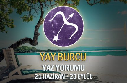 Yay Burcu 2019 Yaz Yorumu