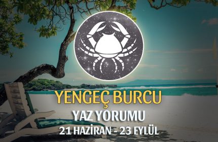 Yengeç Burcu 2019 Yaz Yorumu