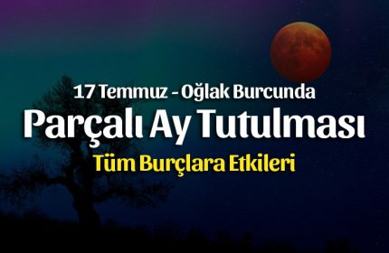 17 Temmuz 2019 Oğlak Burcunda Parçalı Ay Tutulması