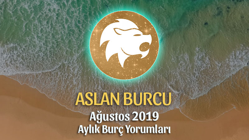 Aslan Burcu Ağustos 2019 Yorumu