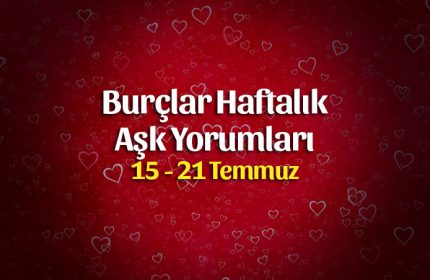 Burçlar Haftalık Aşk Yorumları 15 – 21 Temmuz