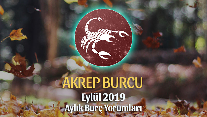 Akrep Burcu Eylül 2019 Yorumu