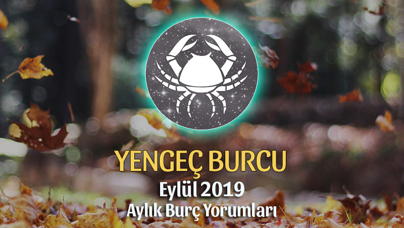 Yengeç Burcu Eylül 2019 Yorumu