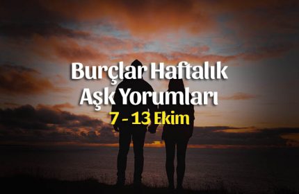 Burçlar Haftalık Aşk Yorumları 7 – 13 Ekim
