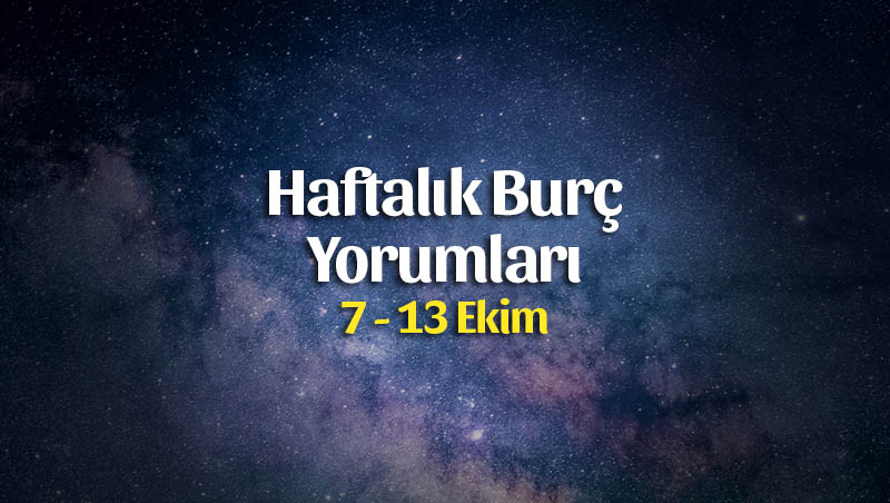 Haftalık Burç Yorumları 7 – 13 Ekim