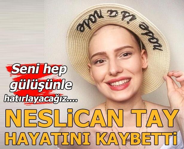 Neslican Tay’dan acı haber!