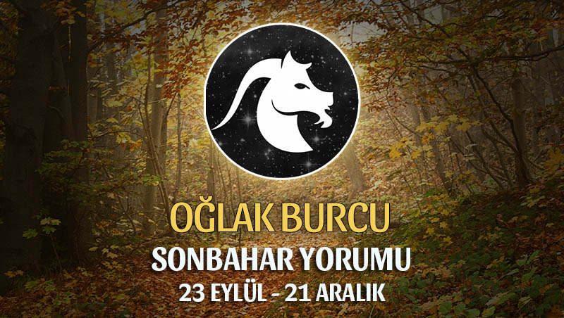 Oğlak Burcu 2019 Sonbahar Yorumu