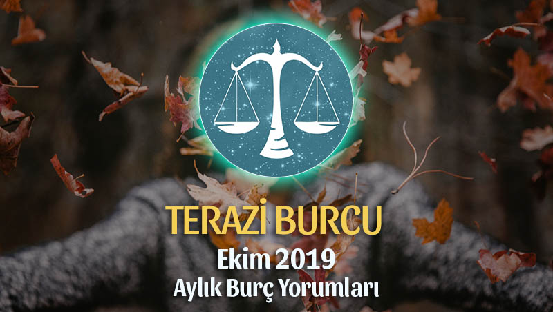 Terazi Burcu Ekim 2019 Aylık Yorum