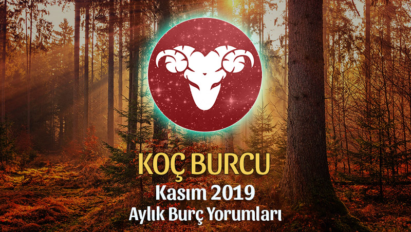 Koç Burcu Kasım 2019 Aylık Yorum