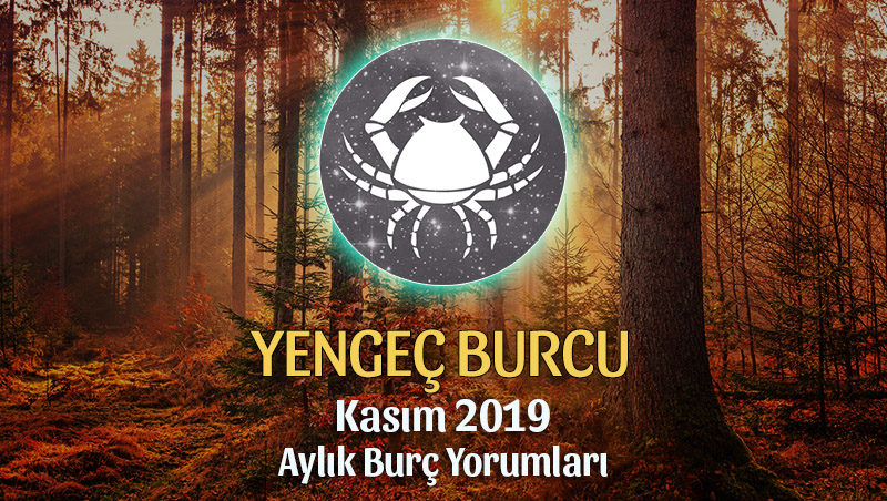 Yengeç Burcu Kasım 2019 Aylık Yorum