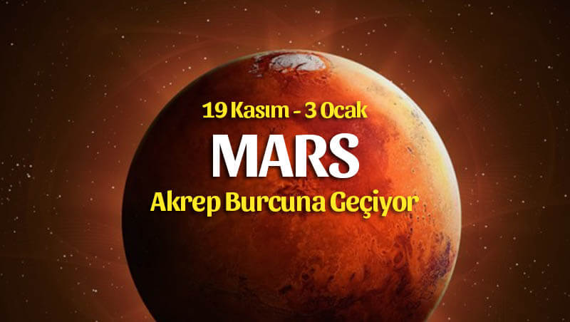 Mars Akrep Burcunda 19 Kasım 2019 – Burçlara Etkileri