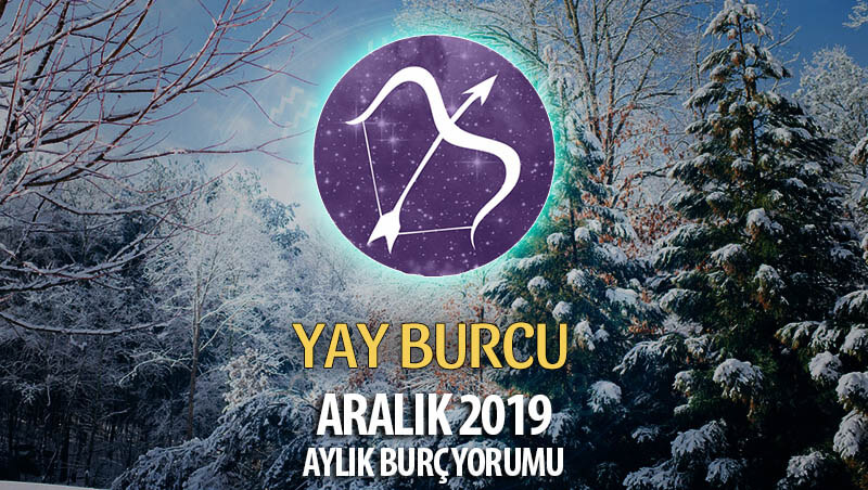 Yay Burcu Aralık 2019 Yorumu