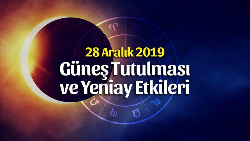 26 Aralık Oğlak Burcunda Güneş Tutulması ve Yeniay – Burçlara Etkileri