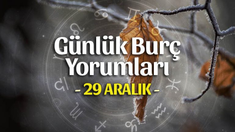 29 Aralık 2021 Günlük Burç Yorumları