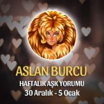 Aslan Burcu Haftalık Aşk Yorumu 30 Aralık - 5 Ocak