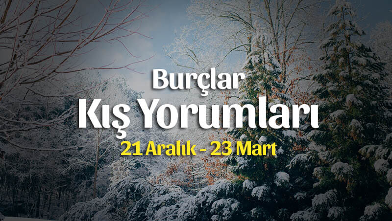 Burçlar 2020 Kış Yorumları