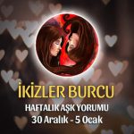 İkizler Burcu Haftalık Aşk Yorumu 30 Aralık - 5 Ocak