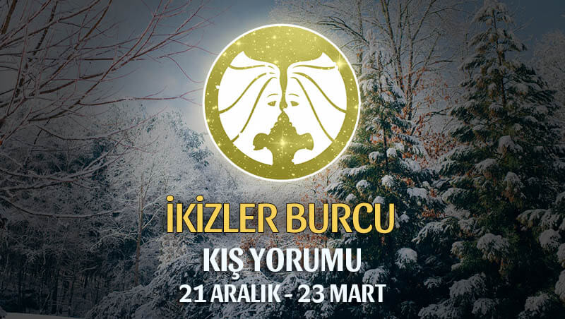 İkizler Burcu 2020 Kış Yorumu