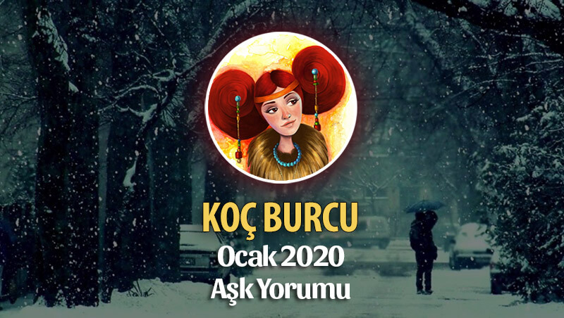 Koç Burcu Ocak 2020 Aşk Yorumu