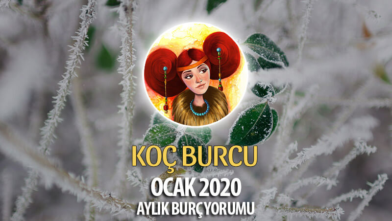 Koç Burcu Ocak 2020 Yorumu