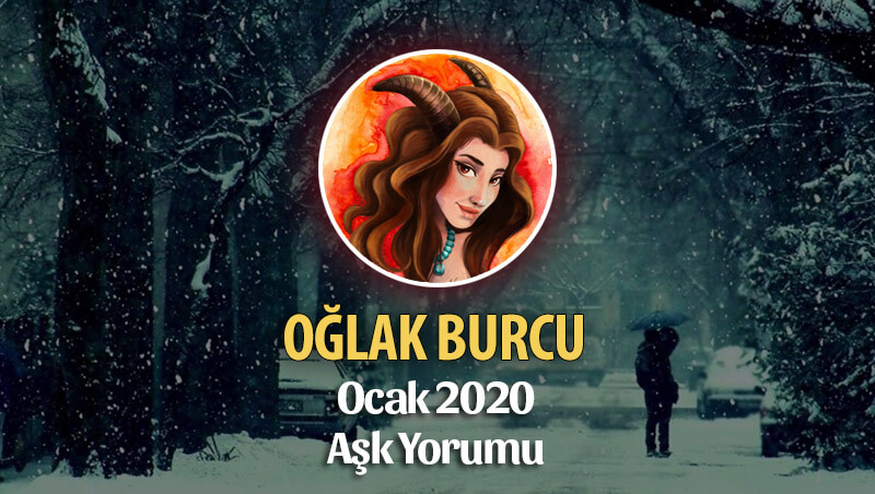 Oğlak Burcu Ocak 2020 Aşk Yorumu