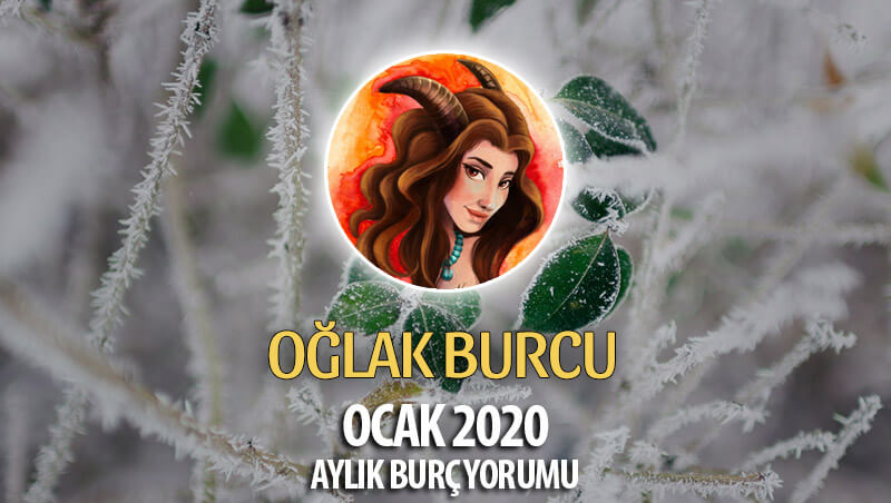 Oğlak Burcu Ocak 2020 Yorumu