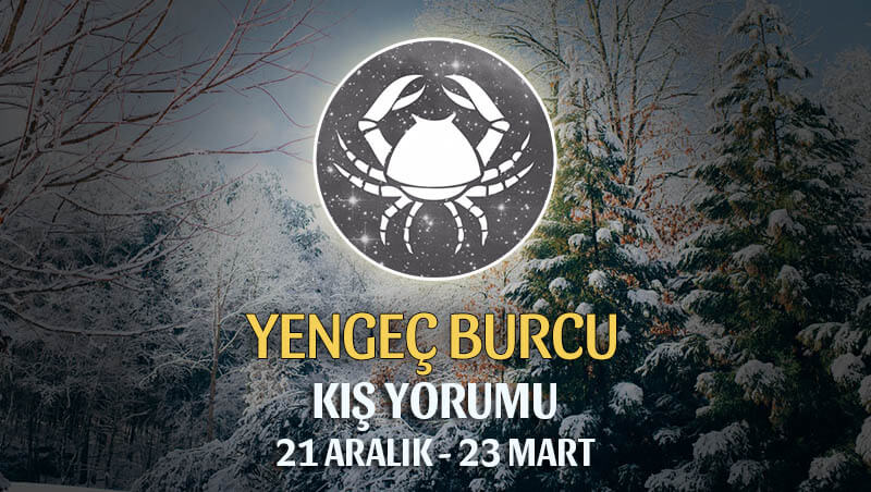 Yengeç Burcu 2020 Kış Yorumu