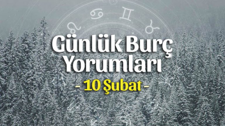 10 Şubat 2023 Günlük Burç Yorumları