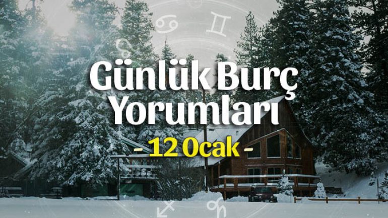 12 Ocak 2022 Günlük Burç Yorumları