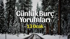 13 Ocak 2023 Günlük Burç Yorumları