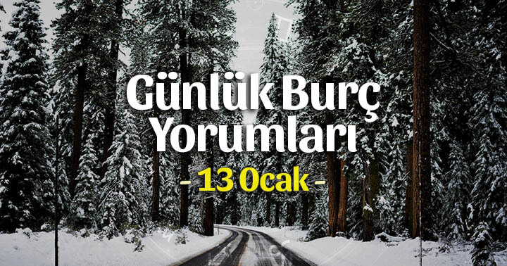 13 Ocak 2022 Günlük Burç Yorumları