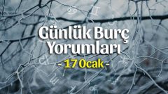 17 Ocak 2023 Günlük Burç Yorumları