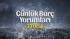 27 Ocak 2023 Günlük Burç Yorumları