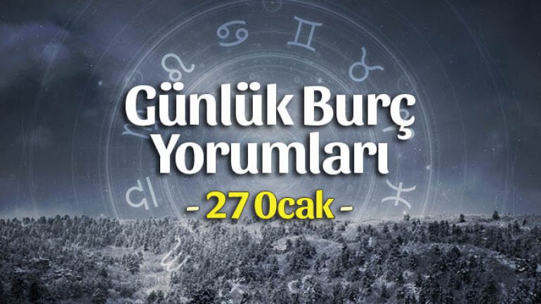27 Ocak 2023 Günlük Burç Yorumları