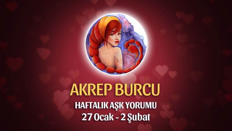 Akrep Burcu Haftalık Aşk Yorumu 27 Ocak - 2 Şubat