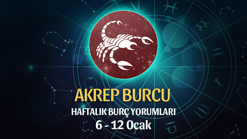 Akrep Burcu Haftalık Burç Yorumu 6 - 12 Ocak