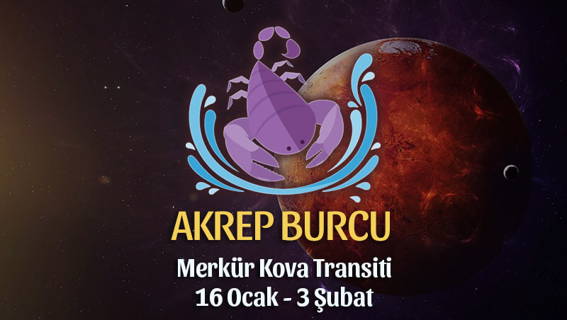 Akrep Burcu Merkür Kova Transiti Etkileri 16 Ocak - 3 Şubat