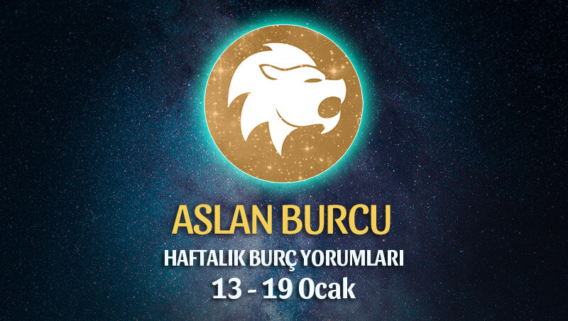 Aslan Burcu Haftalık Burç Yorumu 13 - 19 Ocak