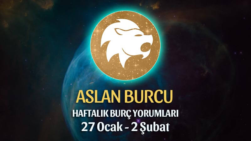 Aslan Burcu Haftalık Burç Yorumu 27 Ocak - 2 Şubat