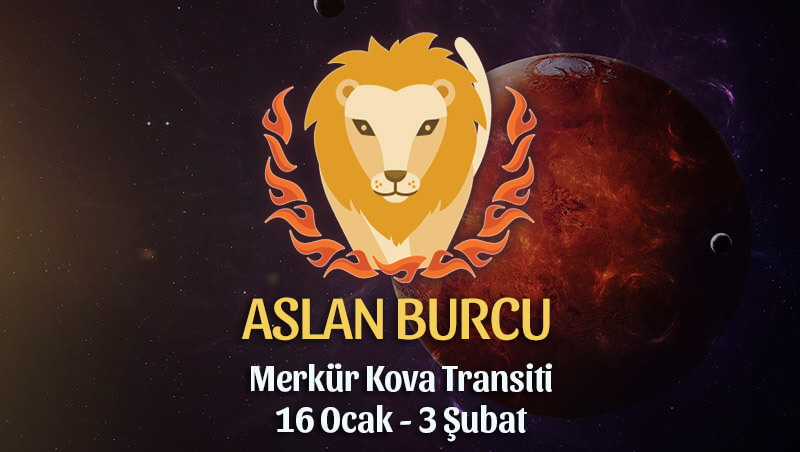 Aslan Burcu Merkür Kova Transiti Etkileri 16 Ocak - 3 Şubat